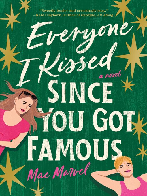 Title details for Everyone I Kissed Since You Got Famous by Mae Marvel - Available